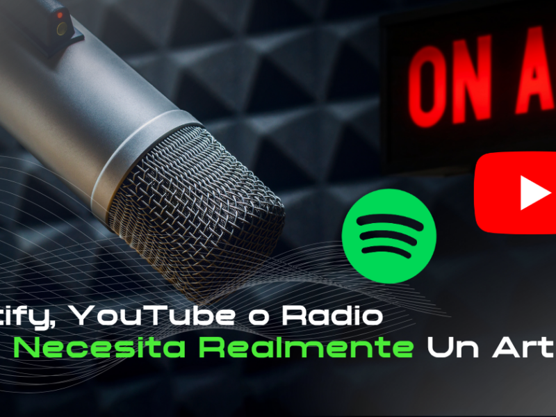 Spotify, YouTube o radio ¿Qué necesita realmente un artista?